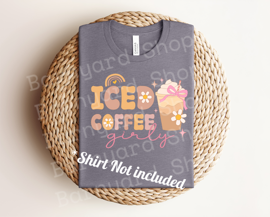 "Iced Coffee Girly" DTF Transfer *SHIRT NOT INCLUDED*