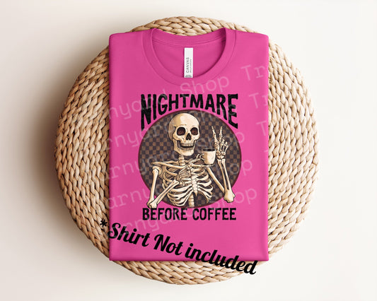 “Nightmare before Coffee” DTF Transfer *SHIRT NOT INCLUDED*