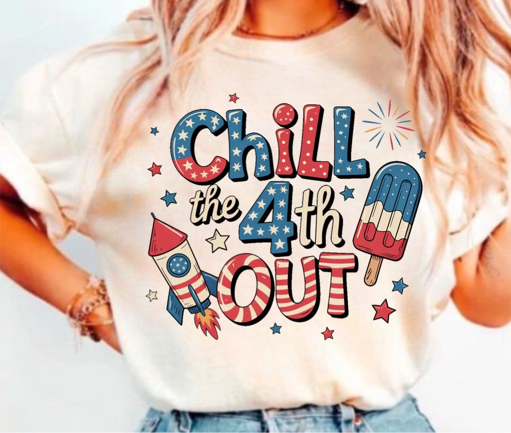 Chill the 4th Out! DTF Transfer