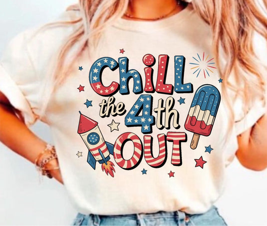 Chill the 4th Out! DTF Transfer