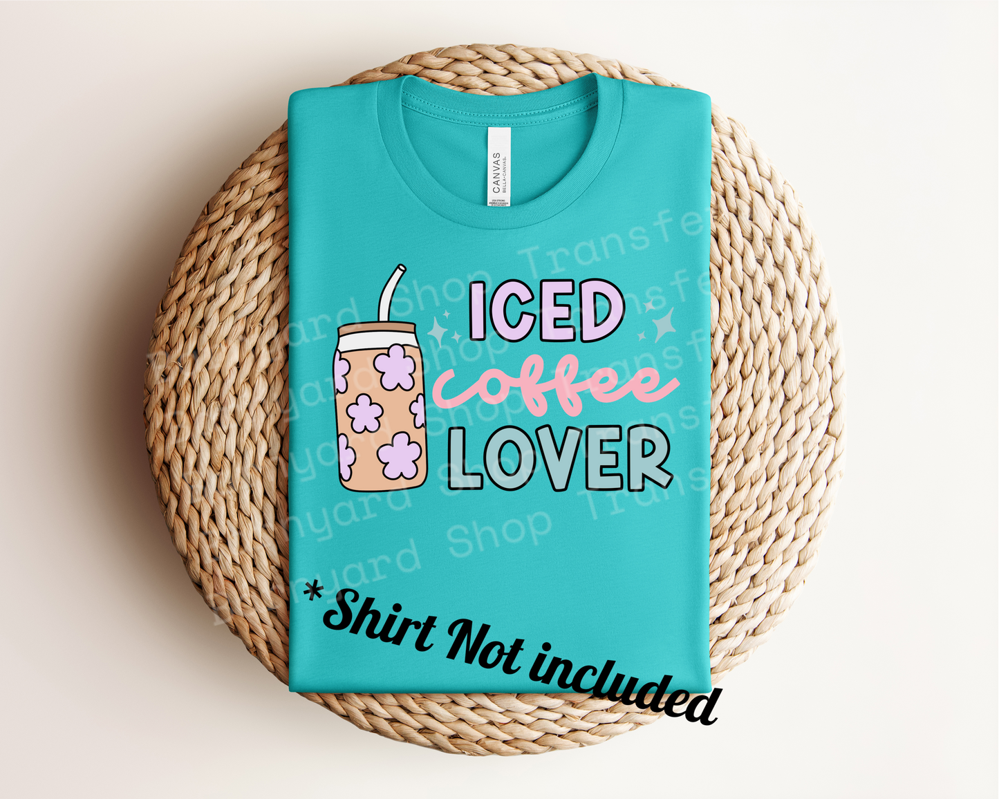 “Iced Coffee Lover”DTF Transfer *SHIRT NOT INCLUDED*