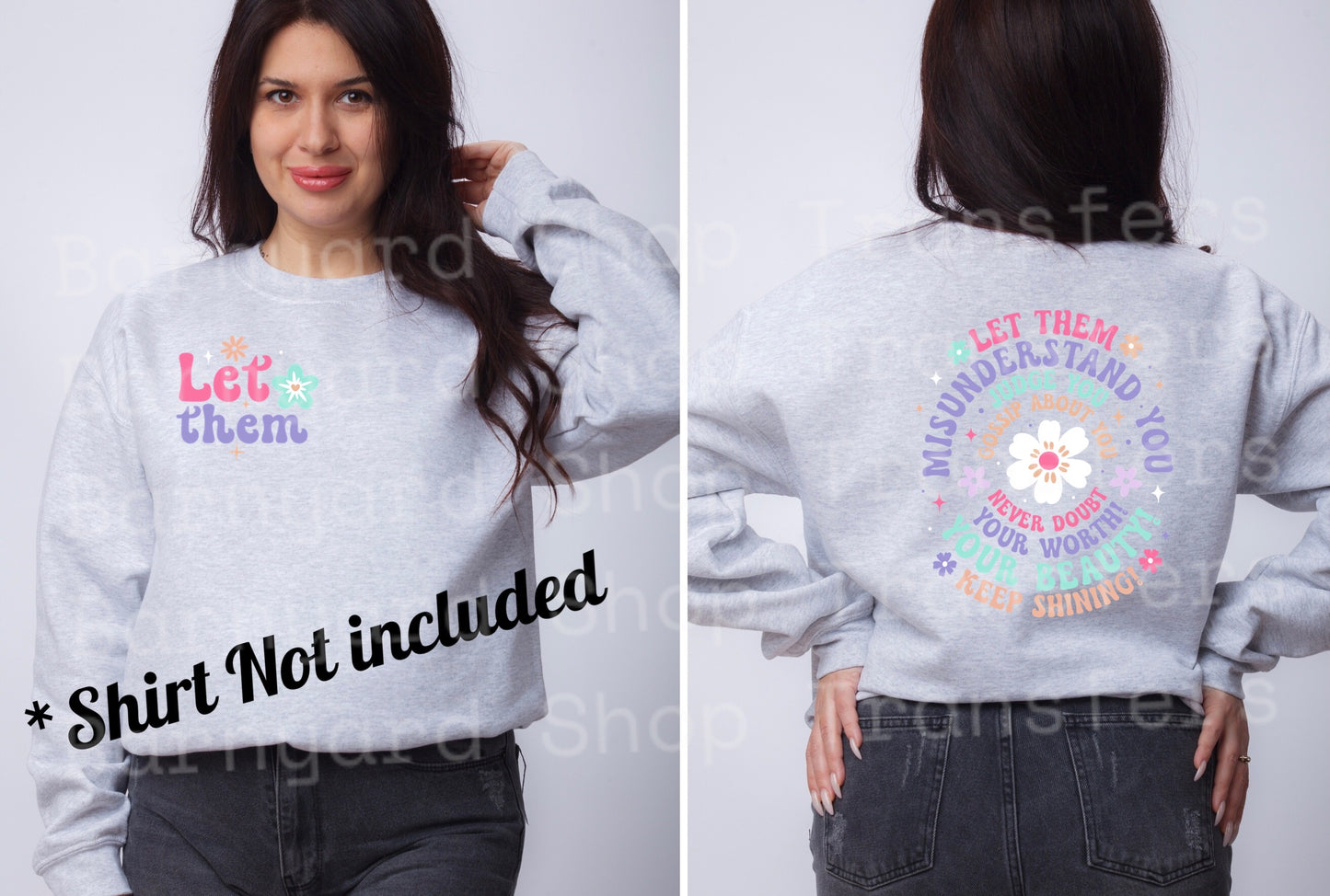 “Let them”DTF Pocket and Back Transfer *SHIRT NOT INCLUDED*