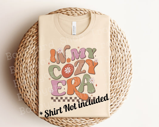 DTF Transfer “In My Cozy Era” *SHIRT NOT INCLUDED*