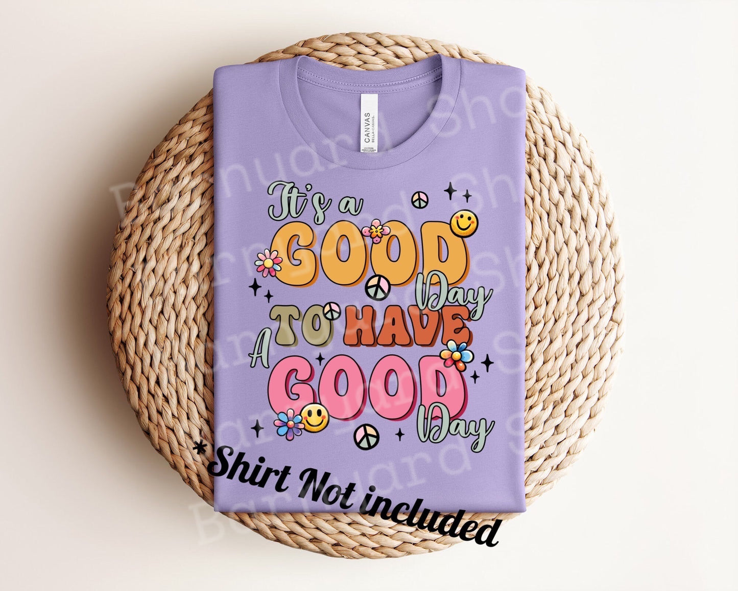 "It's a Good Day" DTF Transfer *SHIRT NOT INCLUDED*