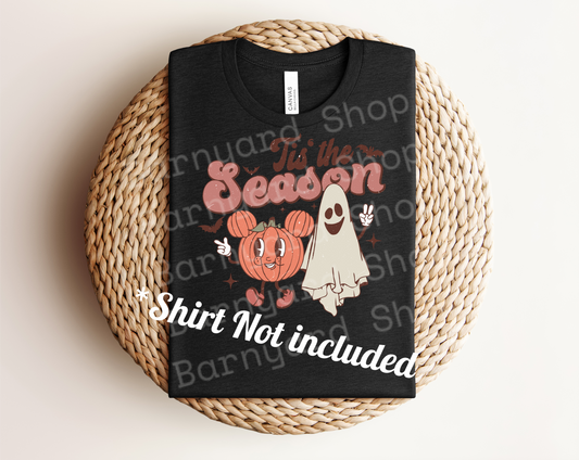 “Tis the Season Halloween”SHIRT NOT INCLUDED*