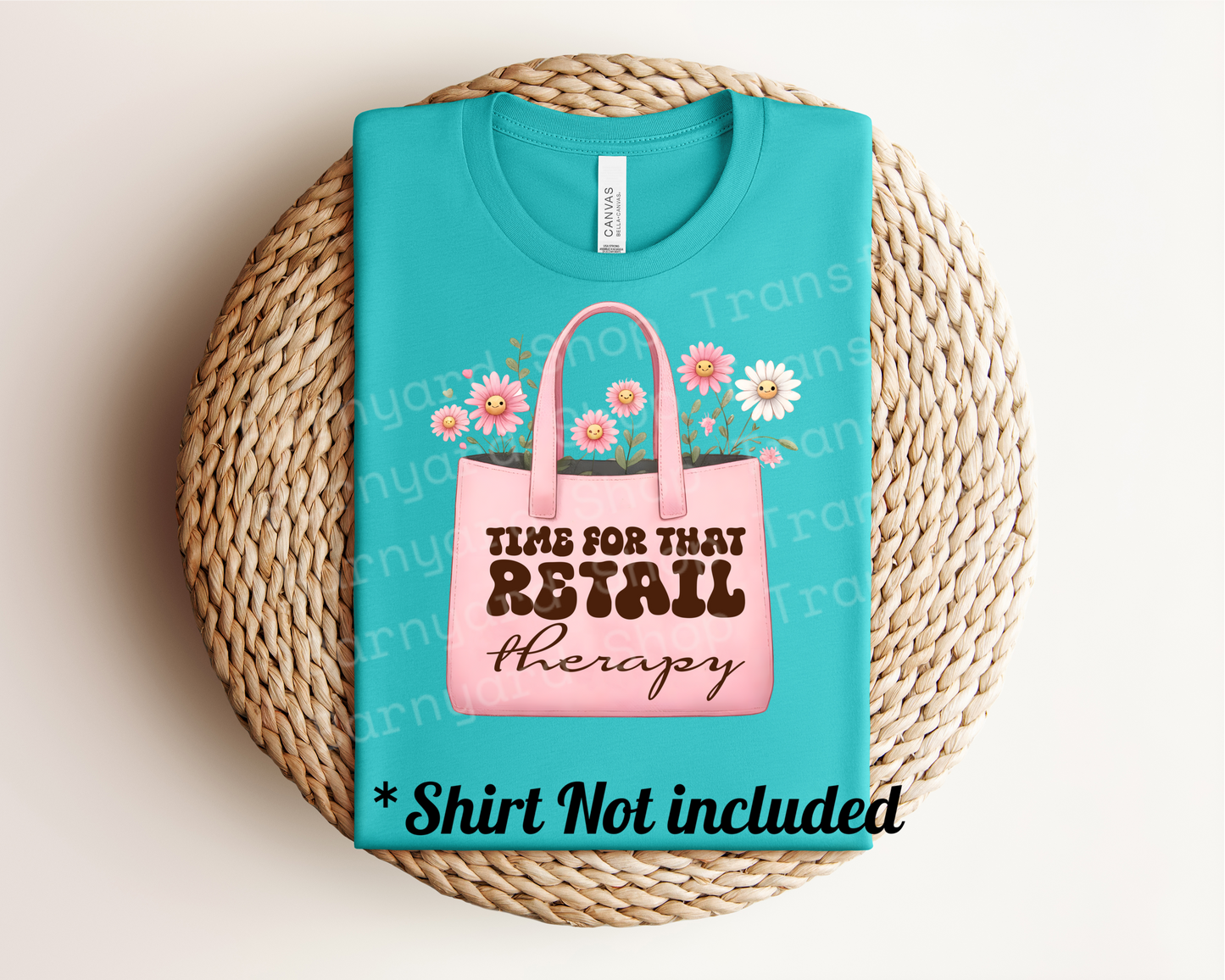 “Retail Therapy”DTF Transfer *SHIRT NOT INCLUDED*